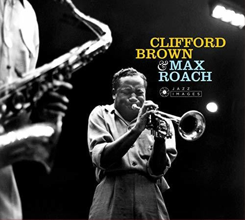 Brown, Clifford / Roach, Max: Clifford Brown & Max Roach