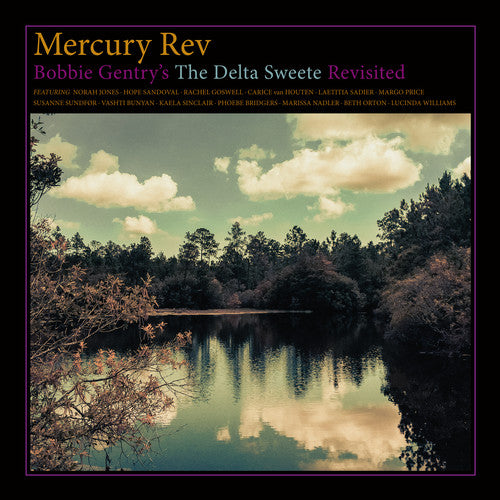 Mercury Rev: Bobbie Gentry's The Delta Sweete Revisited