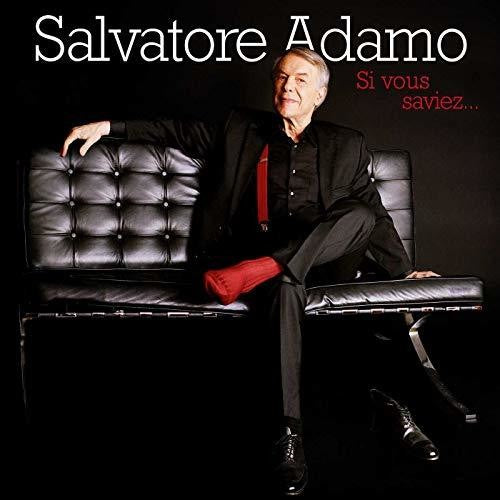 Adamo, Salvatore: Si Vous Saviez