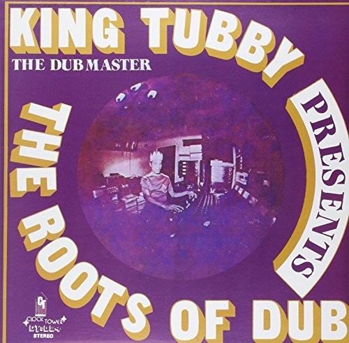 King Tubby: Roots Of Dub