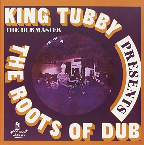 King Tubby: Roots Of Dub