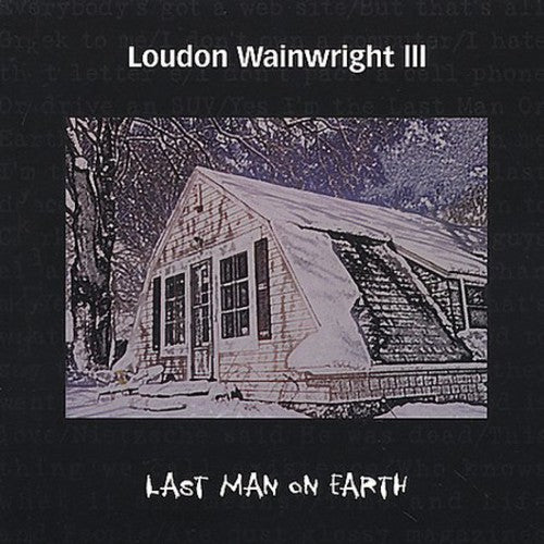 Wainwright, Loudon: The Last Man On Earth