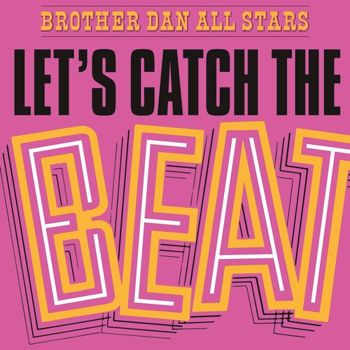 Brother Dan All Stars: Let's Catch The Beat