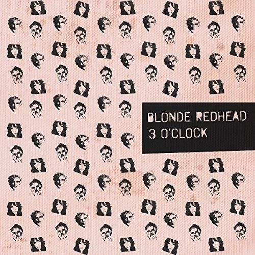 Blonde Redhead: 3 O'Clock