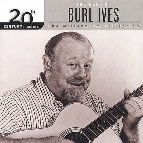 Ives, Burl: 20th Century Masters: Millennium Collection