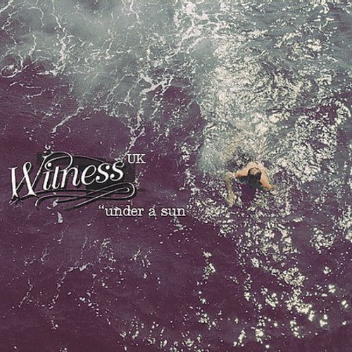 Witness Uk: Under a Sun