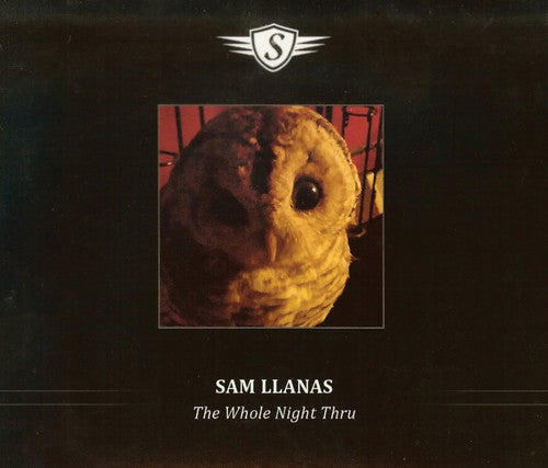 Llanas, Sam: Whole Night Thru