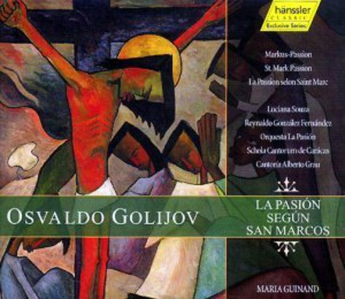 Golijov / Souza / Fernandes / Guinand: Pasion Segun San Marcos