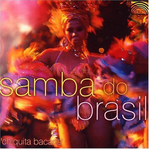 Samba Do Brazil: Chiquita Bacana / Various: Samba Do Brazil: Chiquita Bacana