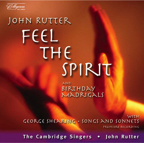 Rutter / Cambridge Singers / Marshall / Creese: Feel the Spirit