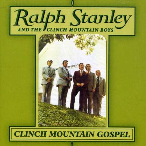 Stanley, Ralph: Clinch Mountain Gospel