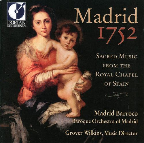 De Nebra / Courcelle / Madrid Barroco / Wilkins: Madrid 1752: Sacred Music from Royal Chapel Spain