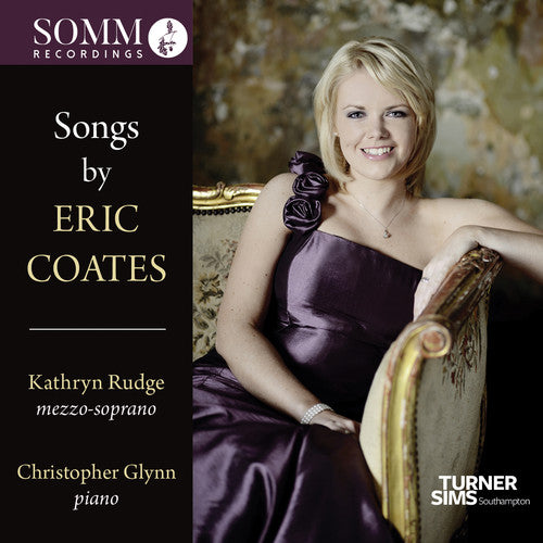 Coates / Rudge / Glynn: Songs of Eric Coates