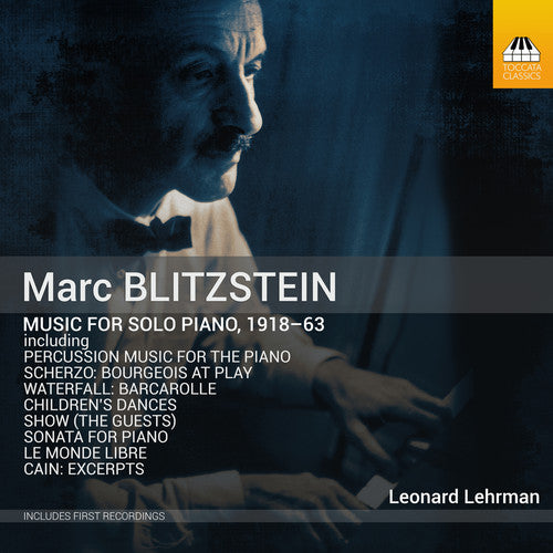 Blitzstein / Lehrman / Williams: Music for Solo Piano 1918-63