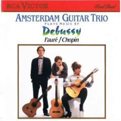 Debussy / Amsterdam Guitar Trio: Amsterdam Guitar Trio Plays de