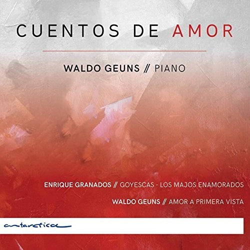 Granados / Geuns: Cuentos de Amor