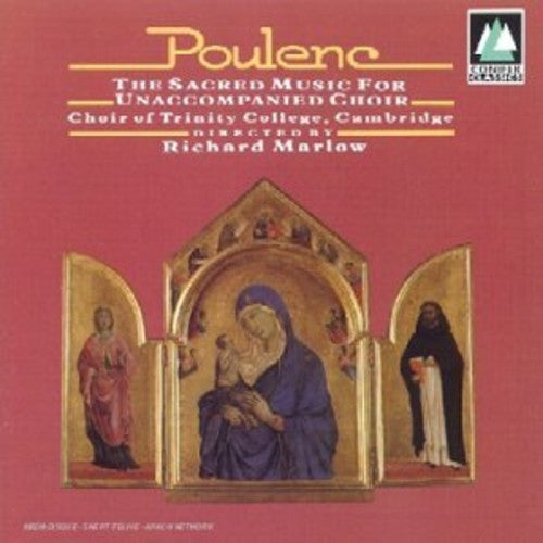 Poulenc / Marlow / Cambridge Trinity Coll Choir: Sacred Music for