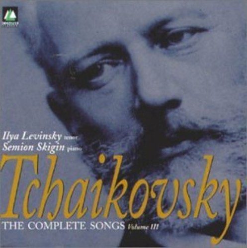 Tchaikovsky / Skigin / Levinsky, Ilya: Complete Songs