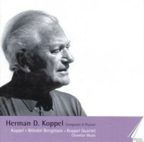 Koppel / Koppel, Herman: V3: Composer & Pianist