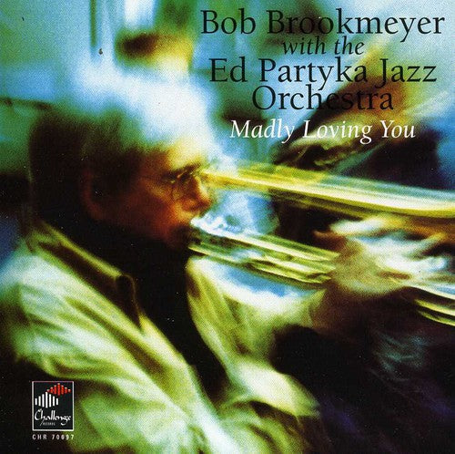 Brookmeyer, Bob: Madly Loving You