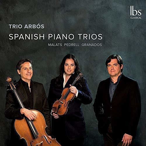 Malats / Trio Arbos: Spanish Piano Trios