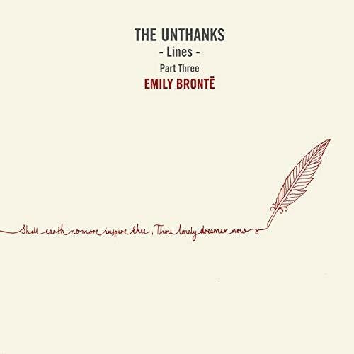 Unthanks: Lines Part Three: Emily Bronte