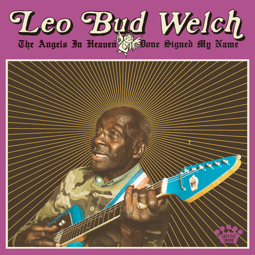 Welch, Leo Bud: Angels In Heaven Done Signed My Name