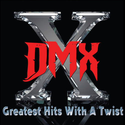 Dmx: Greatest Hits With A Twist