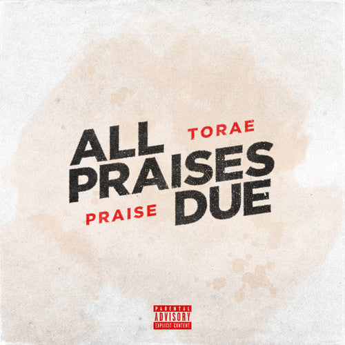 Torae & Praise: All Praises Due