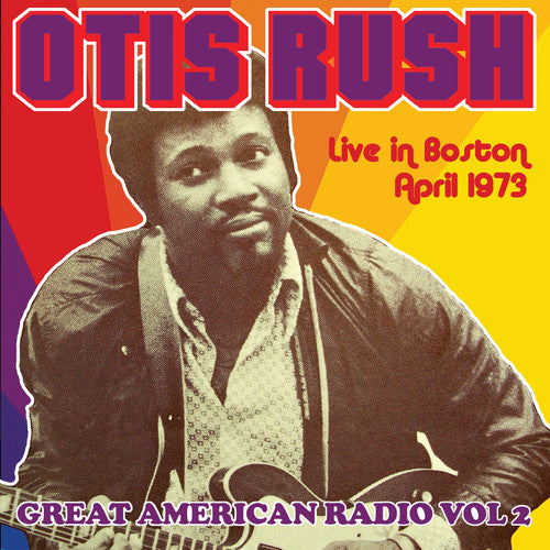 Rush, Otis / His Blues Band: Great American Radio Vol 2