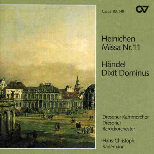 Heinichen / Handel / Rademann / Dresden Baroque: Mass 11 / Dixit Dominus