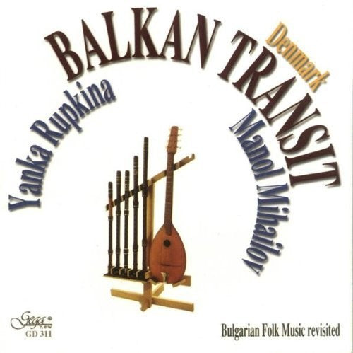 Balkan Transit: Bulgarian Folk Music