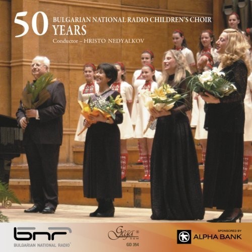 Ananievska / Galabova: 50 Years Bulgarian Natinal Radio Childrens Choir