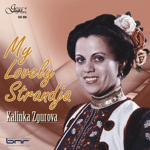 Zgurova, Kalinka / Zgurova, Kalinka: My Lovely Strandja