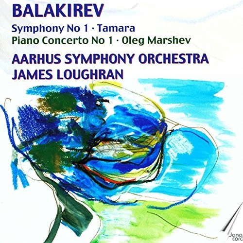 Balakirev / Marshev / Aarhus Sym Orch / Loughran: Symphony No 1 & Piano Concerto