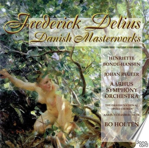 Delius / Danish National Opera / Aarhus Sym Orch: Danish Masterworks