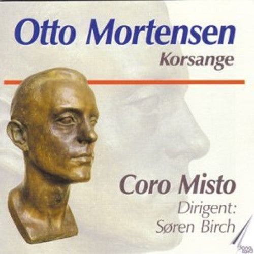 Mortensen / Chamber Choir Corn Misto: Choir Songs