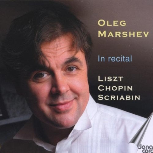 Liszt / Chopin / Scriabin / Marshev: In Recital