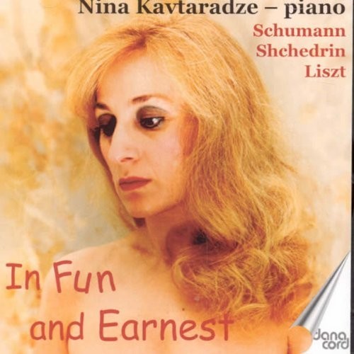 Schumann / Liszt / Kavtaradze: In Fun & Earnest