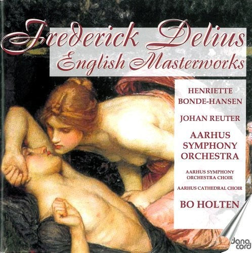 Delius / Aarhus Sym Orch / Reuter / Holten: English Masterworks