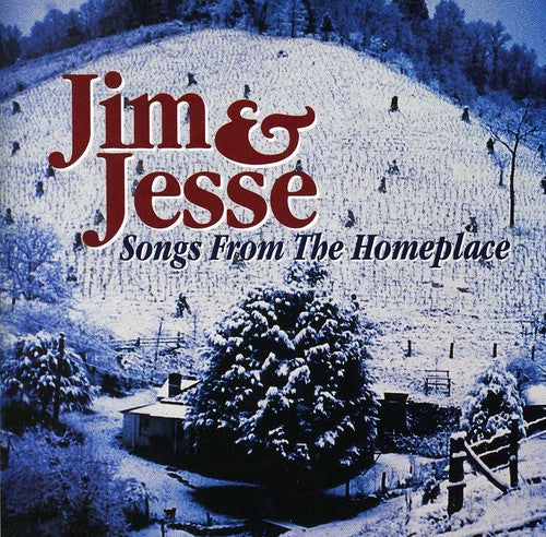 Jim & Jesse: Songs From The Homeplace