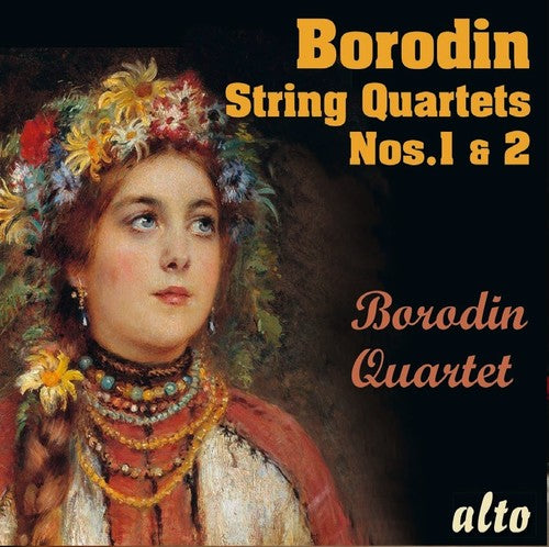 Borodin Quartet: Alexander Borodin String Quartets Nos.1 & No.2