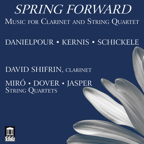 Danielpour / Shifrin / Jasper String Quartet: Spring Forward