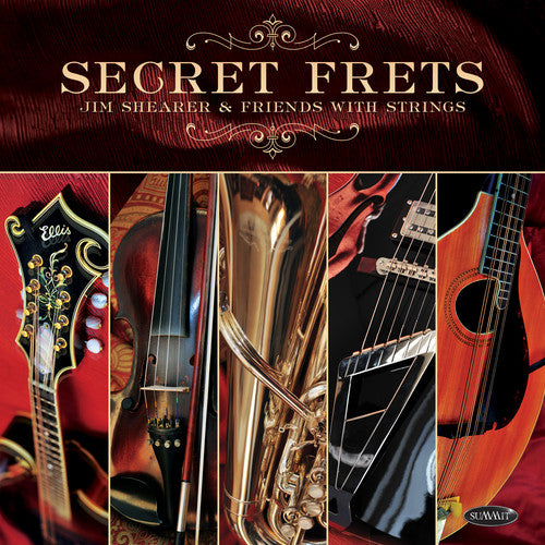 Shearer, Jim: Secret Frets: Jim Shearer & Friends With Strings