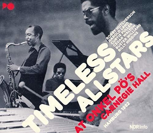 Timeless Allstars: At Onkel Po's Carnegie Hall Hamburg 1982