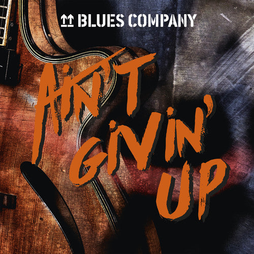 Blues Company: Ain't Givin' Up