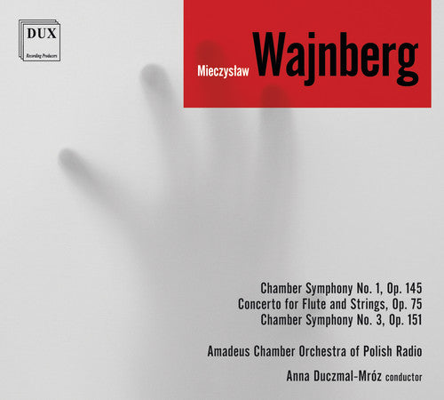 Wajnberg / Dlugosz: Chamber Symphony 1 / Concerto for Flute