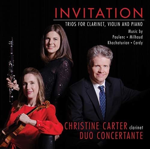 Carter, Christine & Duo Concertante: Invitation: Trios for Carinet Violin & Piano