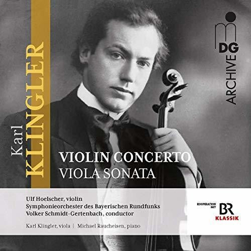 Klingler / Raucheisen: Concerto for Violin & Orch / Sonata Viola & Piano