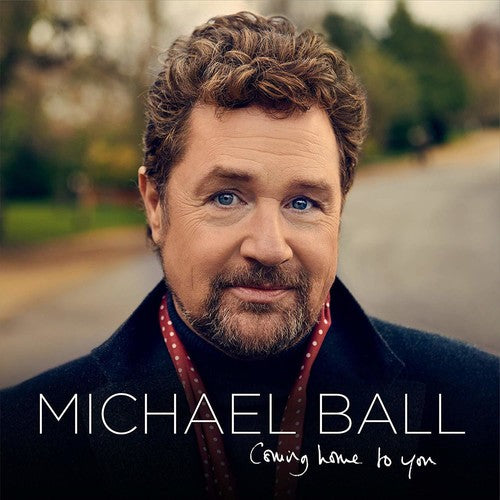 Ball, Michael: Coming Home To You